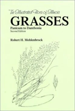 The Illustrated Flora Of Illinois, Grasses: Panicum To Danthonia