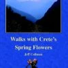 Walks With Crete's Spring Flowers
