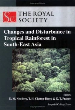 Changes And Disturbance In Tropical Rainforest In South-East Asia