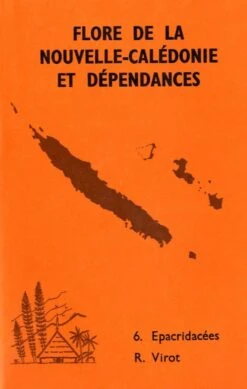 Flore De La Nouvelle-Calédonie Et Dépendances, Volume 6: Epacridaceae