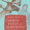 Caribou Herds Of Northwest Alaska, 1850-2000