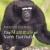 The Mammals Of North East India