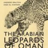 The Arabian Leopards Of Oman