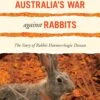 Australia's War Against Rabbits