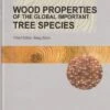 Wood Properties Of The Global Important Tree Species