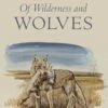 Of Wilderness And Wolves