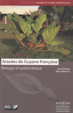Aracées De Guyane Française [Araceae Of French Guiana]