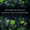 Dipterocarp Biology, Ecology, And Conservation
