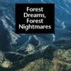 Forest Dreams, Forest Nightmares