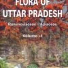Flora Of Uttar Pradesh, Volume 1: Ranunculaceae - Apiaceae