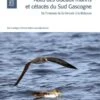 Atlas Des Oiseaux Marins Et Cétacés Du Sud Gascogne: De L'Estuaire De La Gironde à La Bidassoa [Atlas Of Seabirds And Cetaceans Of Southern Gascony: From The Estuary Of Gironde To Bidasoa]
