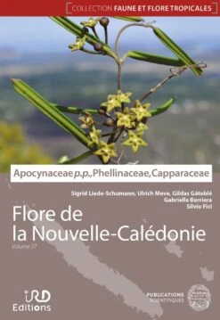 Flore De La Nouvelle-Calédonie, Volume 27: Apocynaceae P.p., Phellinaceae, Capparaceae [Faune Et Flore Tropicales, Volume 49]