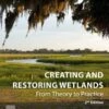 Creating And Restoring Wetlands