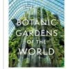 Botanic Gardens Of The World