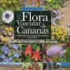 Flora Vascular De Canarias [The Vascular Flora Of The Canary Islands]