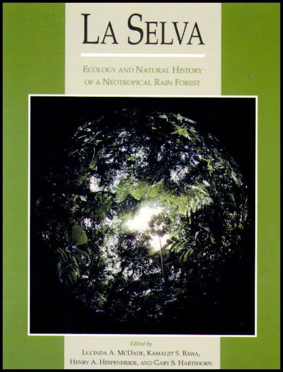 La Selva: Ecology And Natural History Of A Neotropical Rainforest 1 La Selva: Ecology And Natural History Of A Neotropical Rainforest