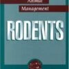 Rodents: Laboratory Animal Management