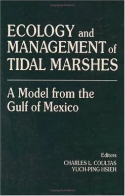 Ecology And Management Of Tidal Marshes
