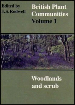 British Plant Communities, Volume 1: Woodlands And Scrub