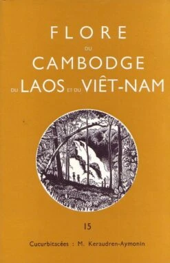 Flore Du Cambodge, Du Laos Et Du Viêtnam, Volume 15