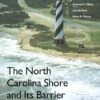 The North Carolina Shore And Its Barrier Islands